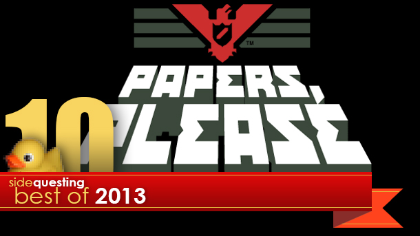 GOTY 2013 #10 Papers, Please
