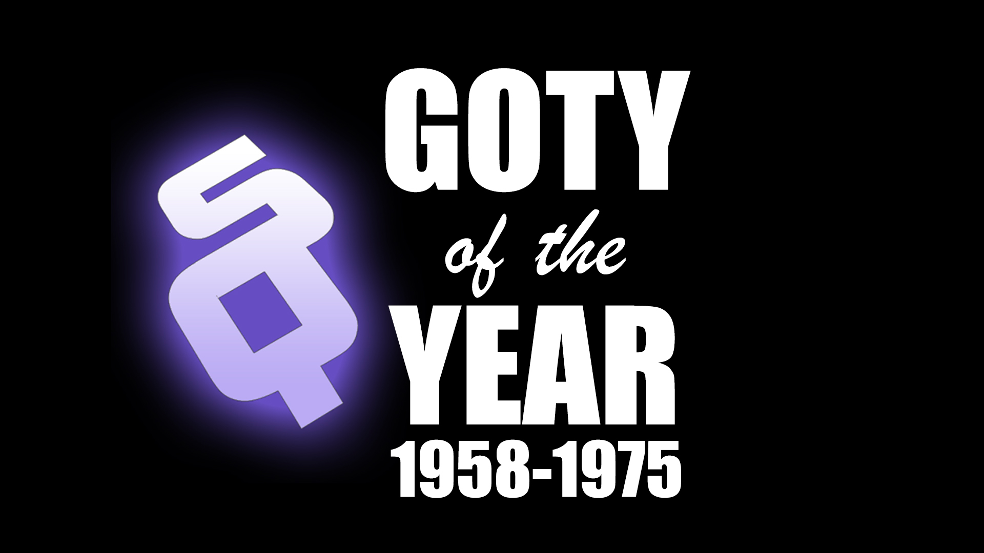 The SideQuesting GOTY OF THE YEAR: 1958 through 1975