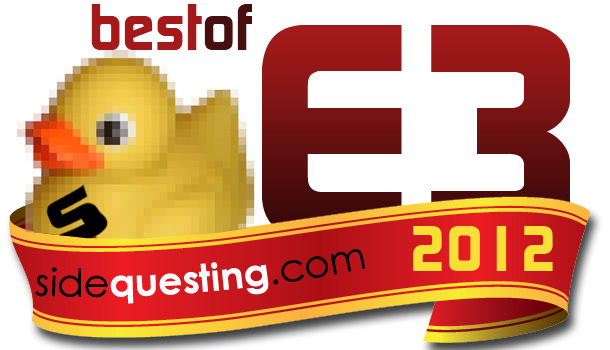 SideQuesting’s Best of E3 2012: The Editor’s Choice Awards