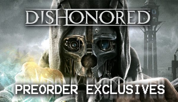 Dishonored preorder bonuses
