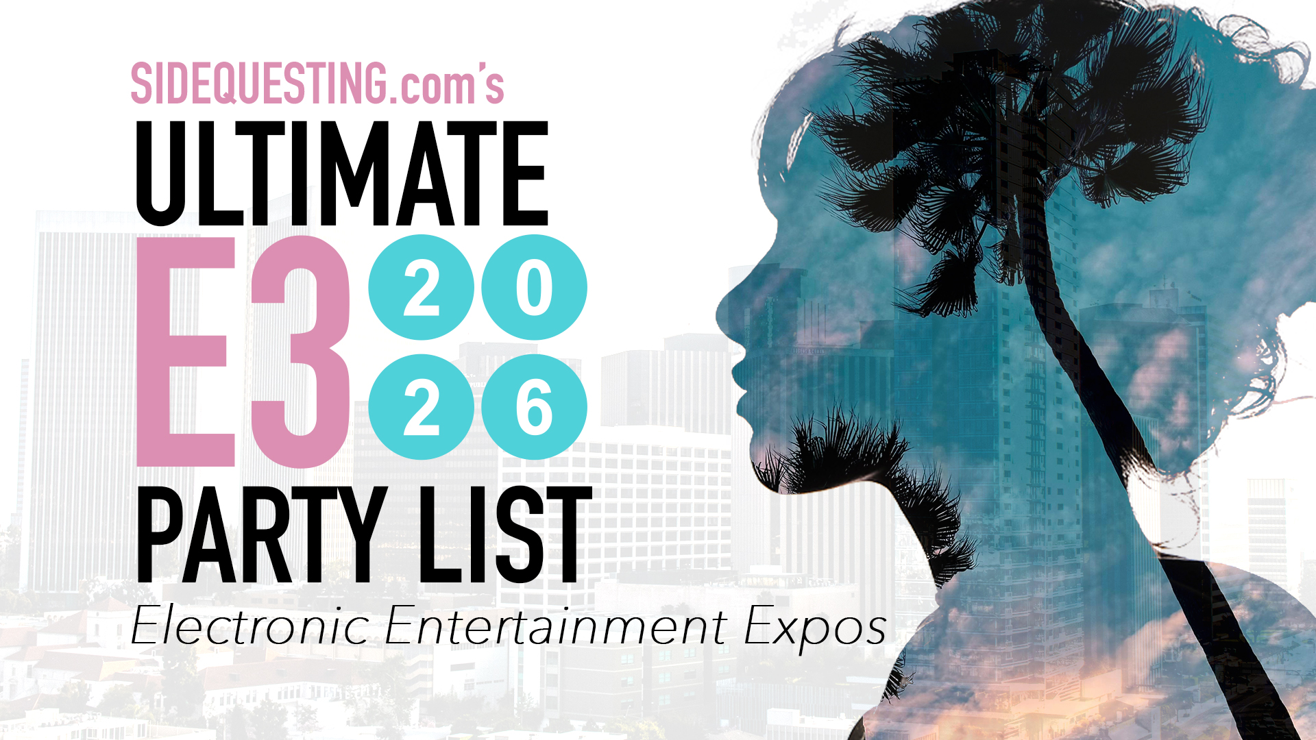 SideQuesting’s ULTIMATE E3 2026 Party List