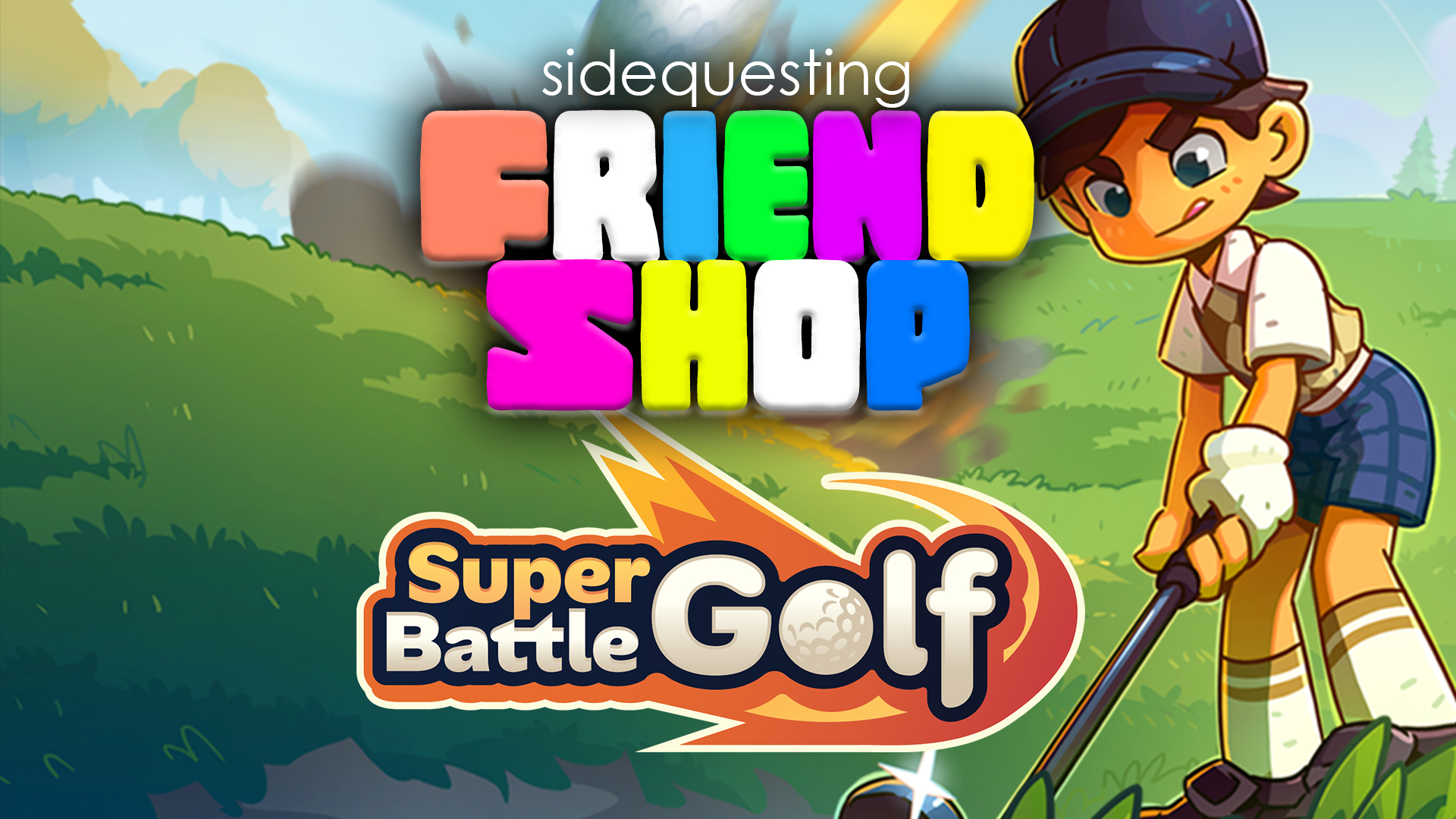 FriendShop: Super Battle Golf