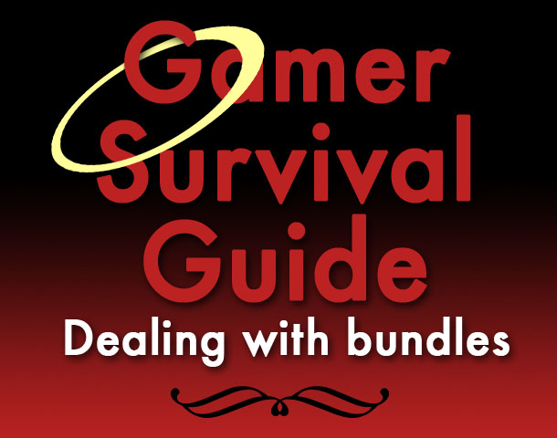 Gamer Survival Guide: Dealing with Bundles