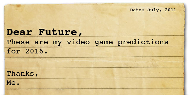 Dear Future, These are my video game predictions.