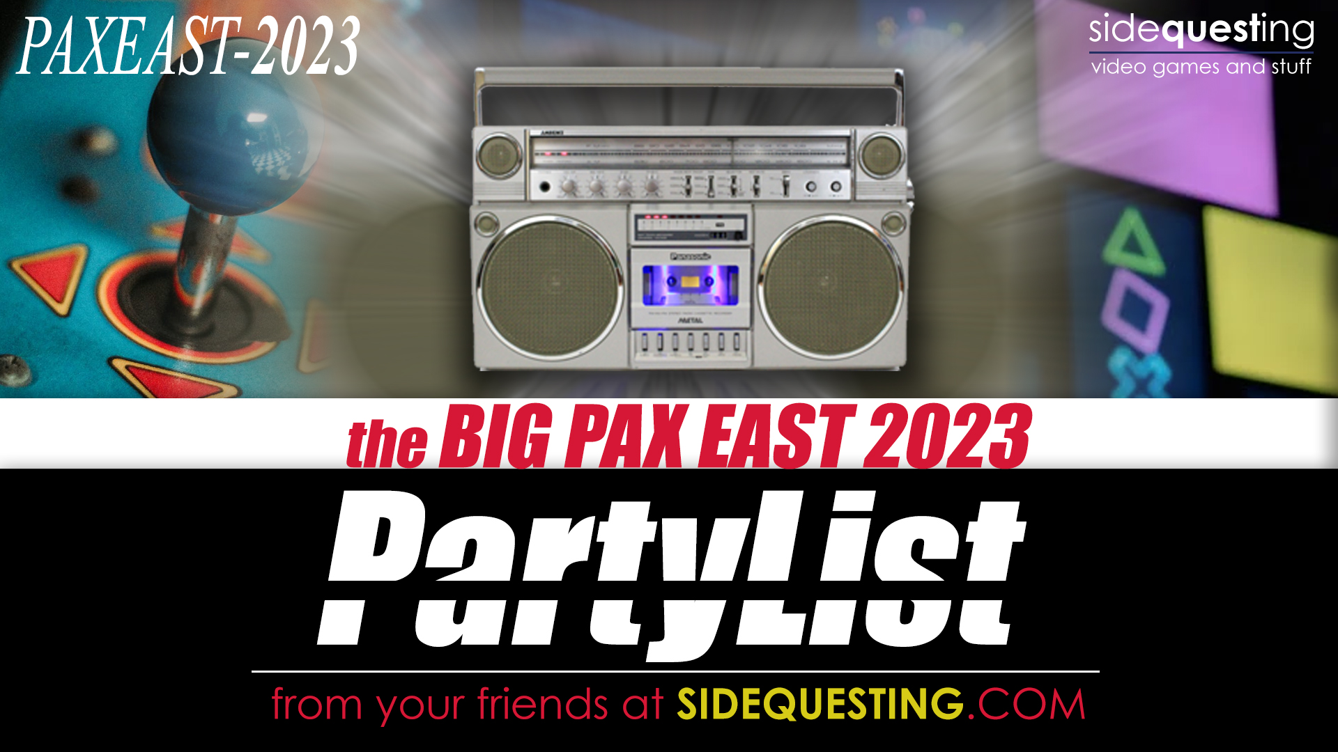 Happy PAX East 2023 week — don’t forget our ULTIMATE Party list!