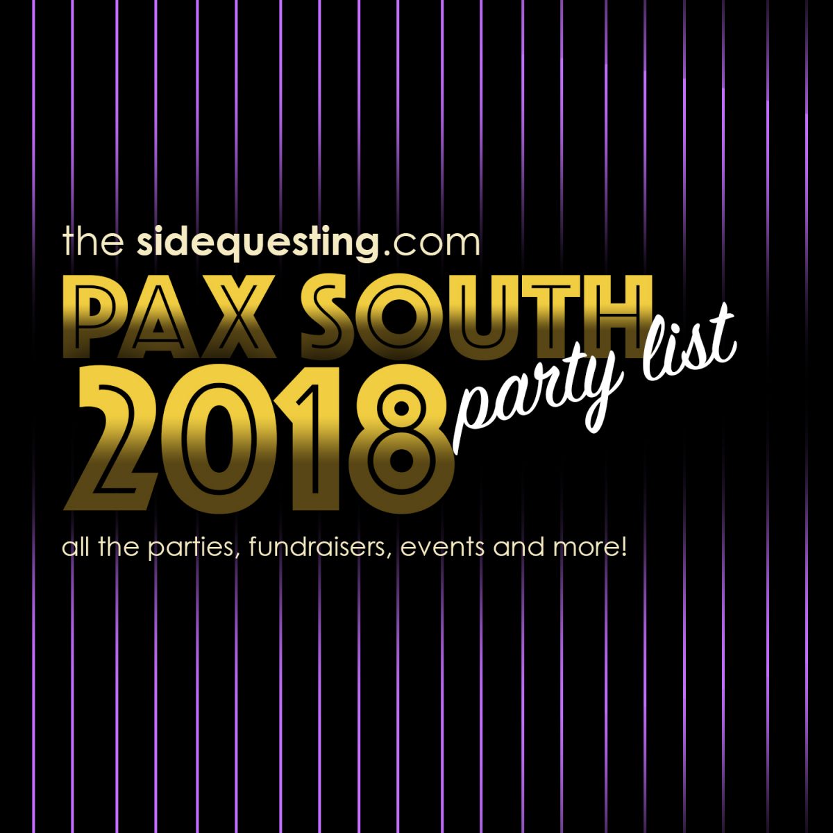 The BIG PAX South 2018 Party List: Parties, Events, and More!