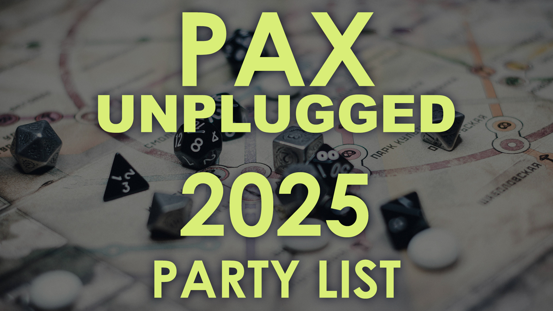 The ULTIMATE PAX Unplugged 2025 Party List: Your guide to all the big parties and events