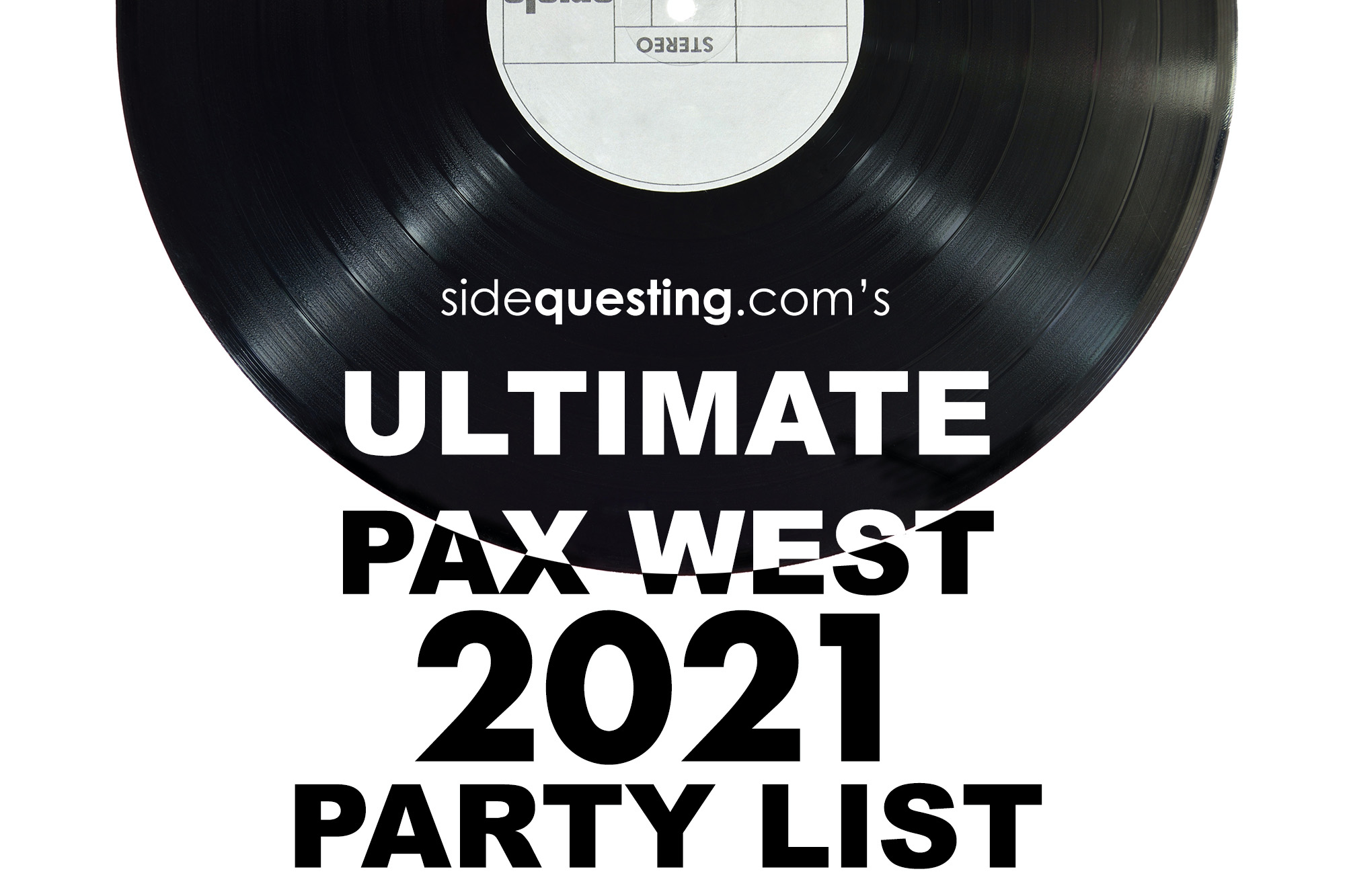The PAX West 2021 Party List: Your ULTIMATE guide to the parties and events