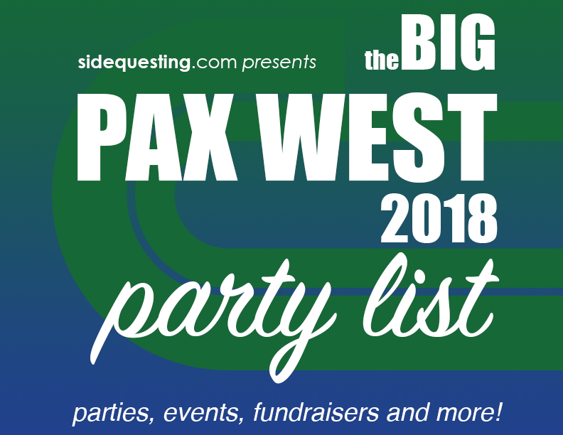 The 2018 PAX West Party List – Parties, events, concerts and more!
