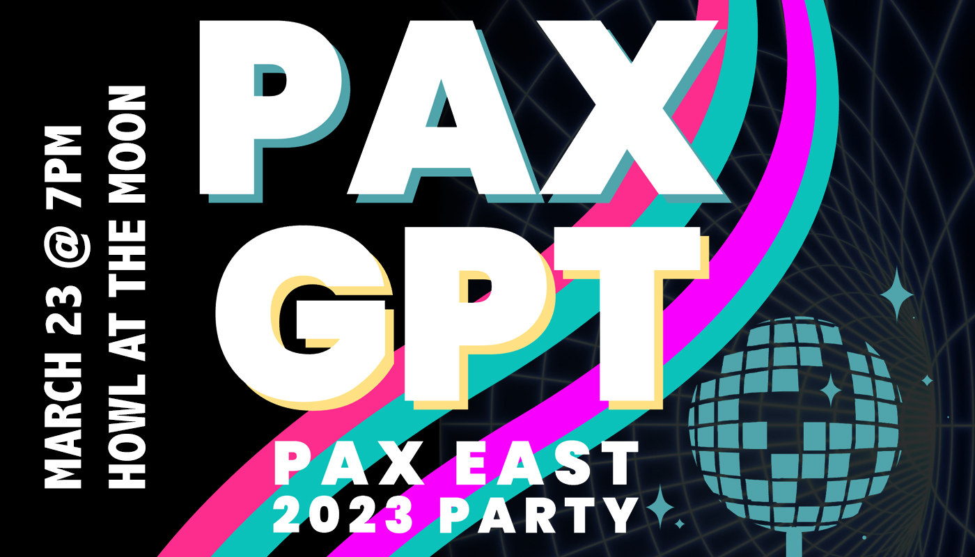 SideQuesting presents PAXGPT – A PAX East 2023 Party