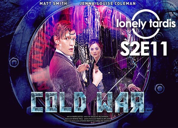 Lonely Tardis 11: Doctor Who - The Cold War
