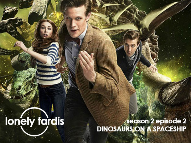 The Lonely Tardis S2E2: Dinosaurs on a Spaceship