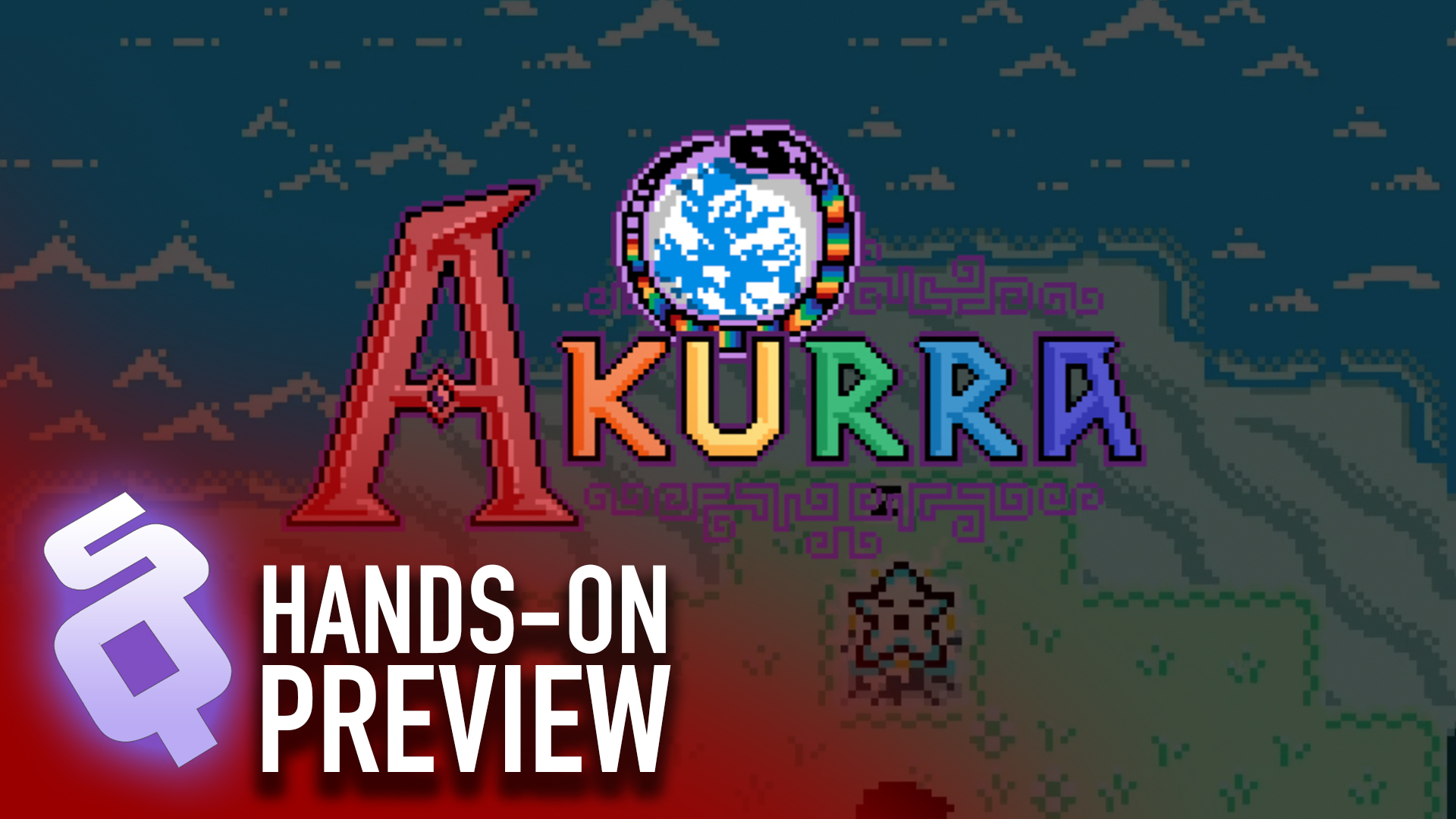 Hands-on Preview: Akurra