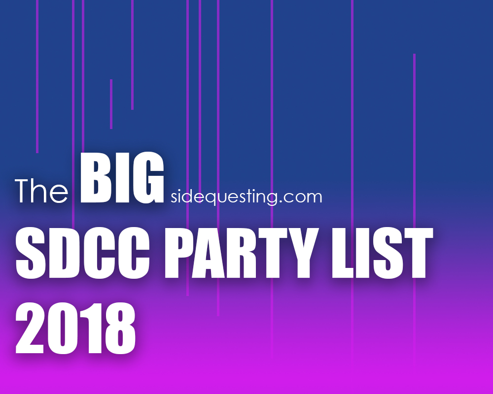 The 2018 SDCC Party List – Parties, events, concerts and more!