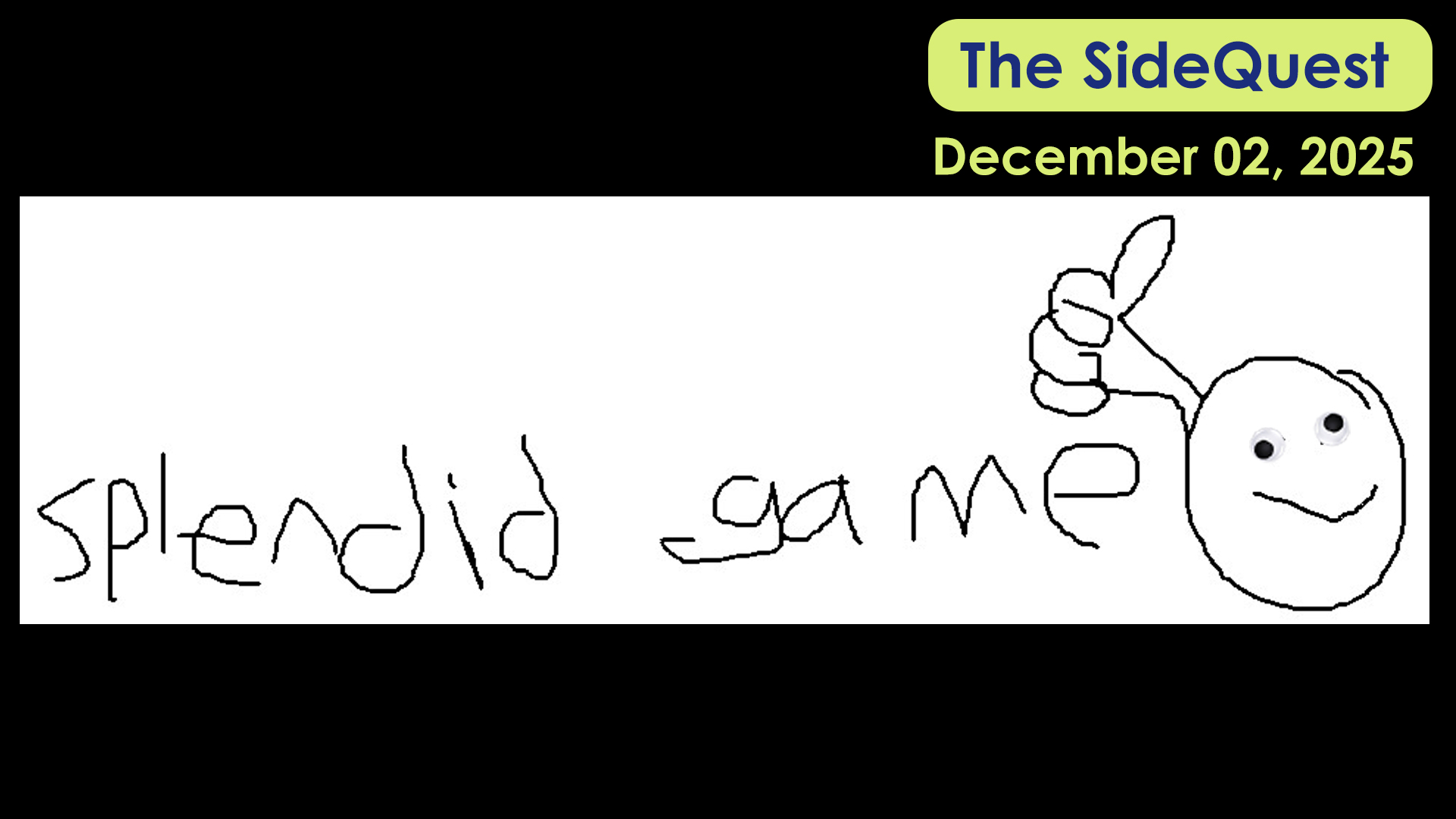 The SideQuest LIVE! December 2, 2025: Splendid Game