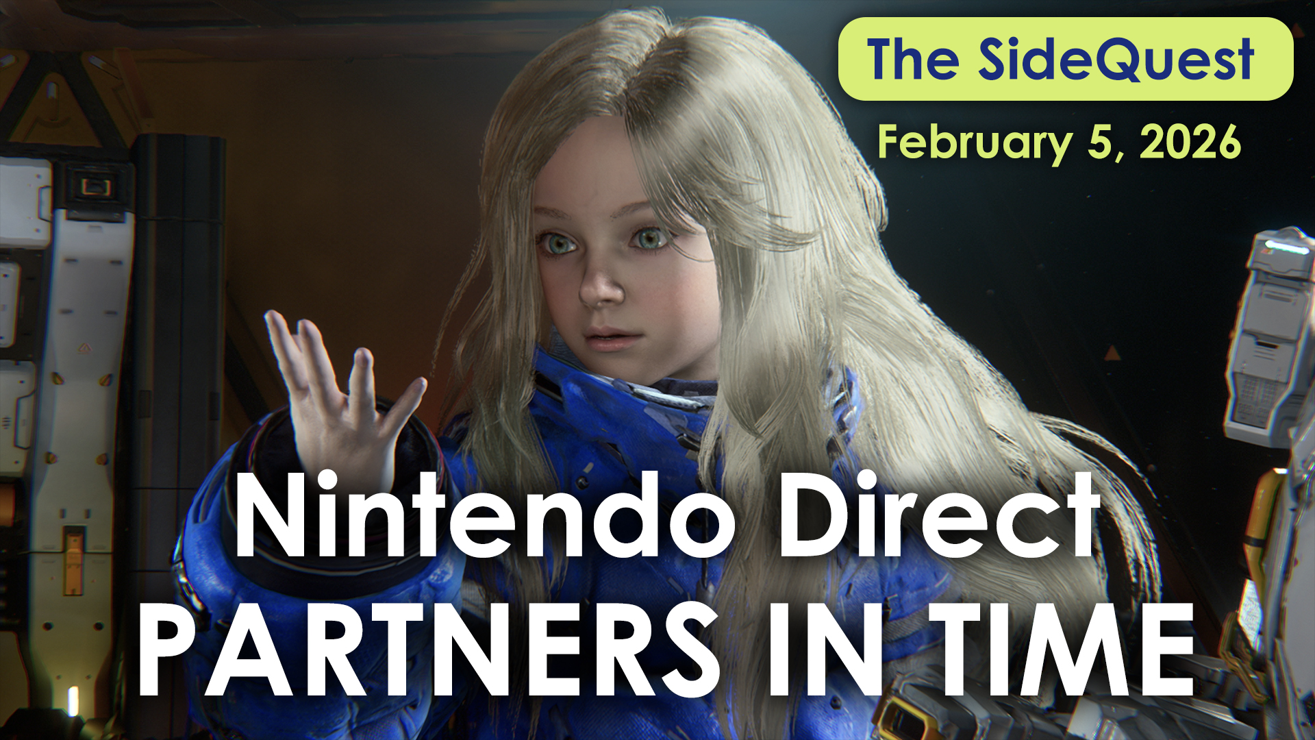 The SideQuest LIVE! February 5, 2026: Nintendo Direct Partners in Time