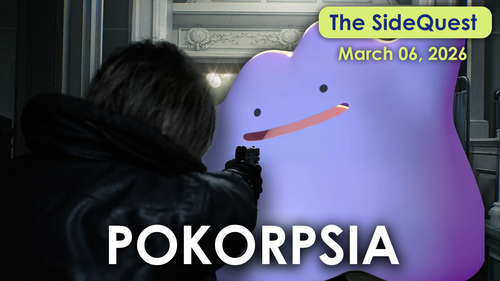 The SideQuest LIVE! March 6, 2026: POKORPSIA