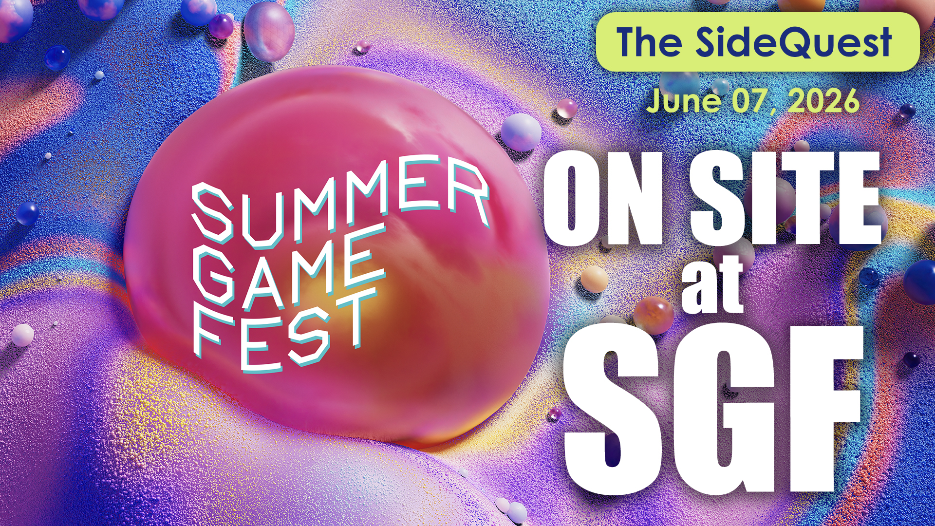 The SideQuest LIVE! June 07, 2026: On Site at SUMMER GAME FEST