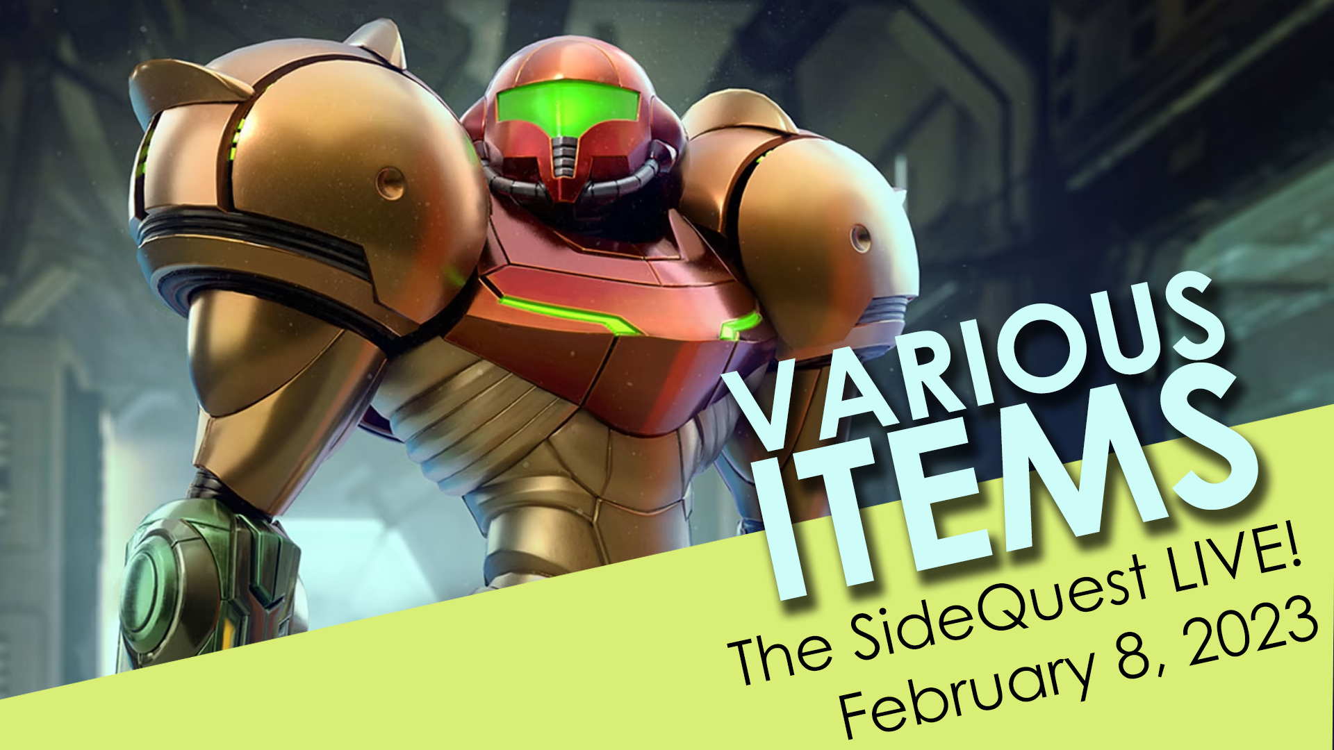 The SideQuest LIVE! February 8, 2023: Various Items