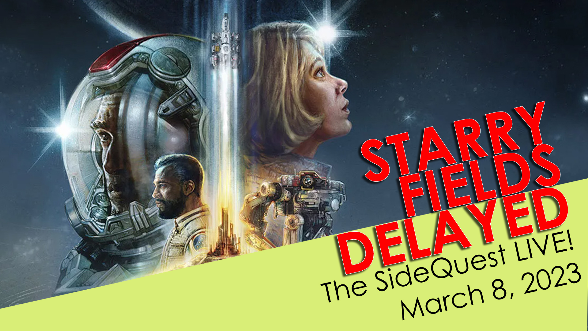 The SideQuest LIVE March 8, 2023: Starry Fields Delayed
