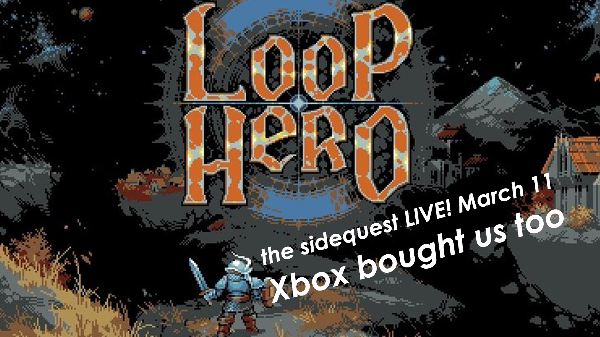 The SideQuest LIVE! March 11, 2021: Xbox bought us too