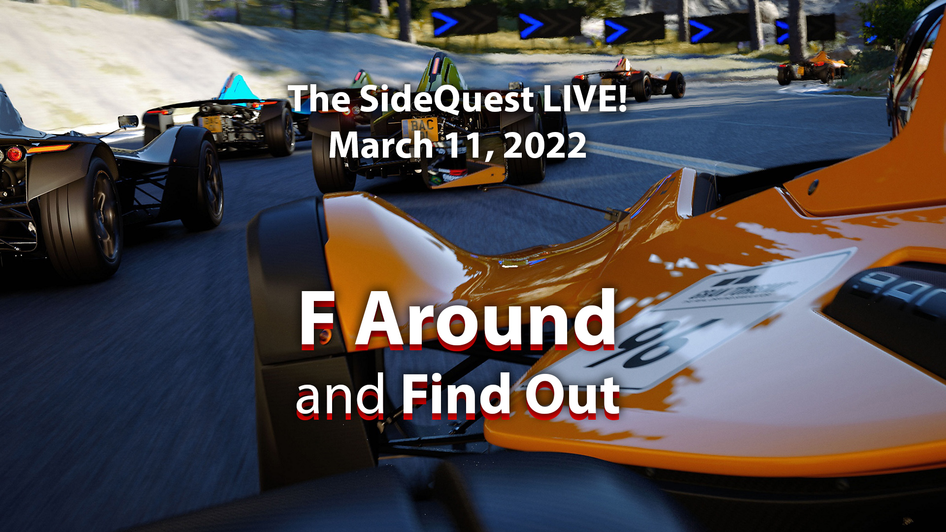 The SideQuest LIVE! March 11, 2022: F Around and Find Out