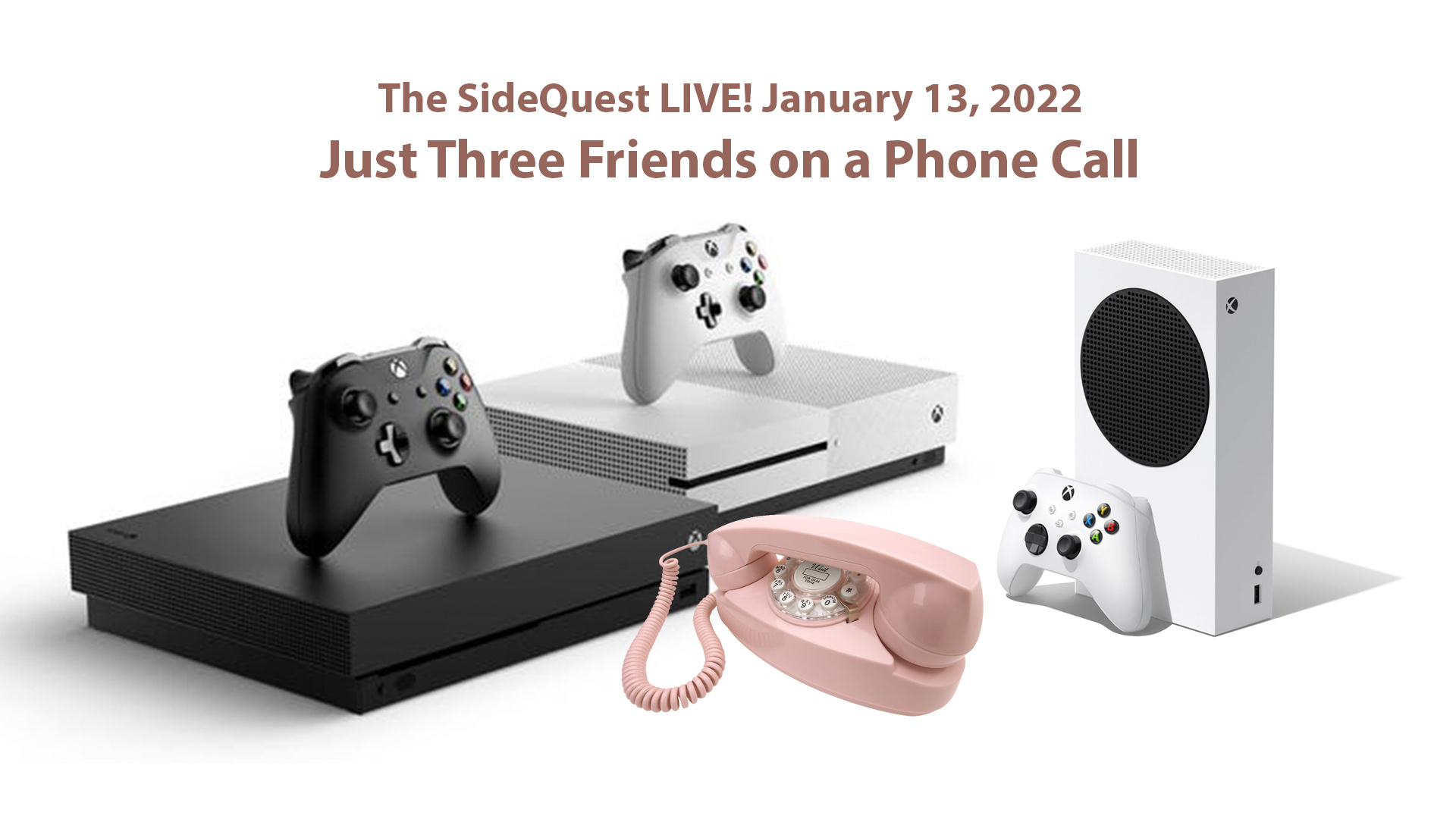 The SideQuest LIVE! January 13, 2022: Just Three Friends on a Phone Call