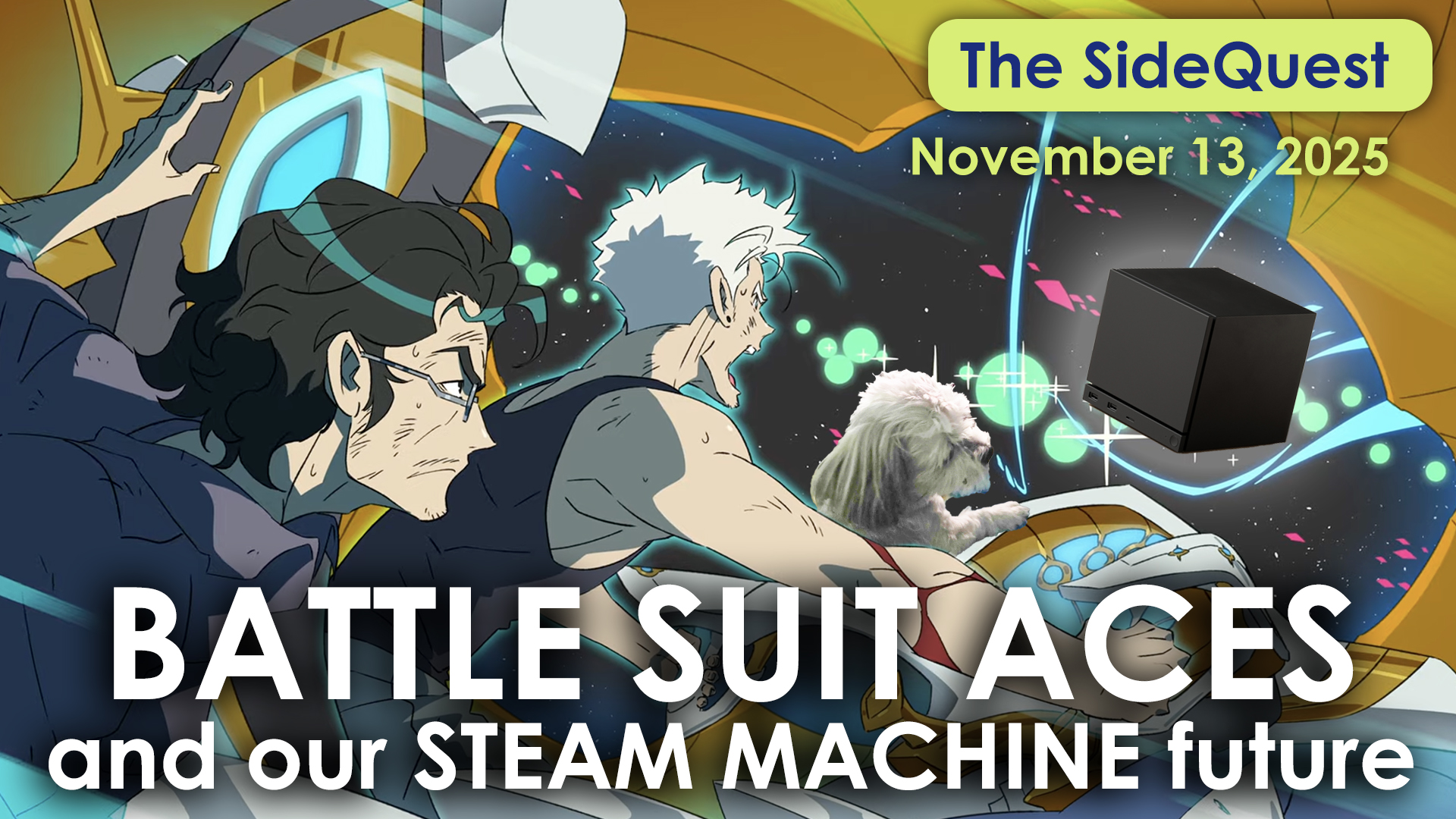 The SideQuest LIVE! November 13, 2025: Battle Suit Aces and our Steam Machine future