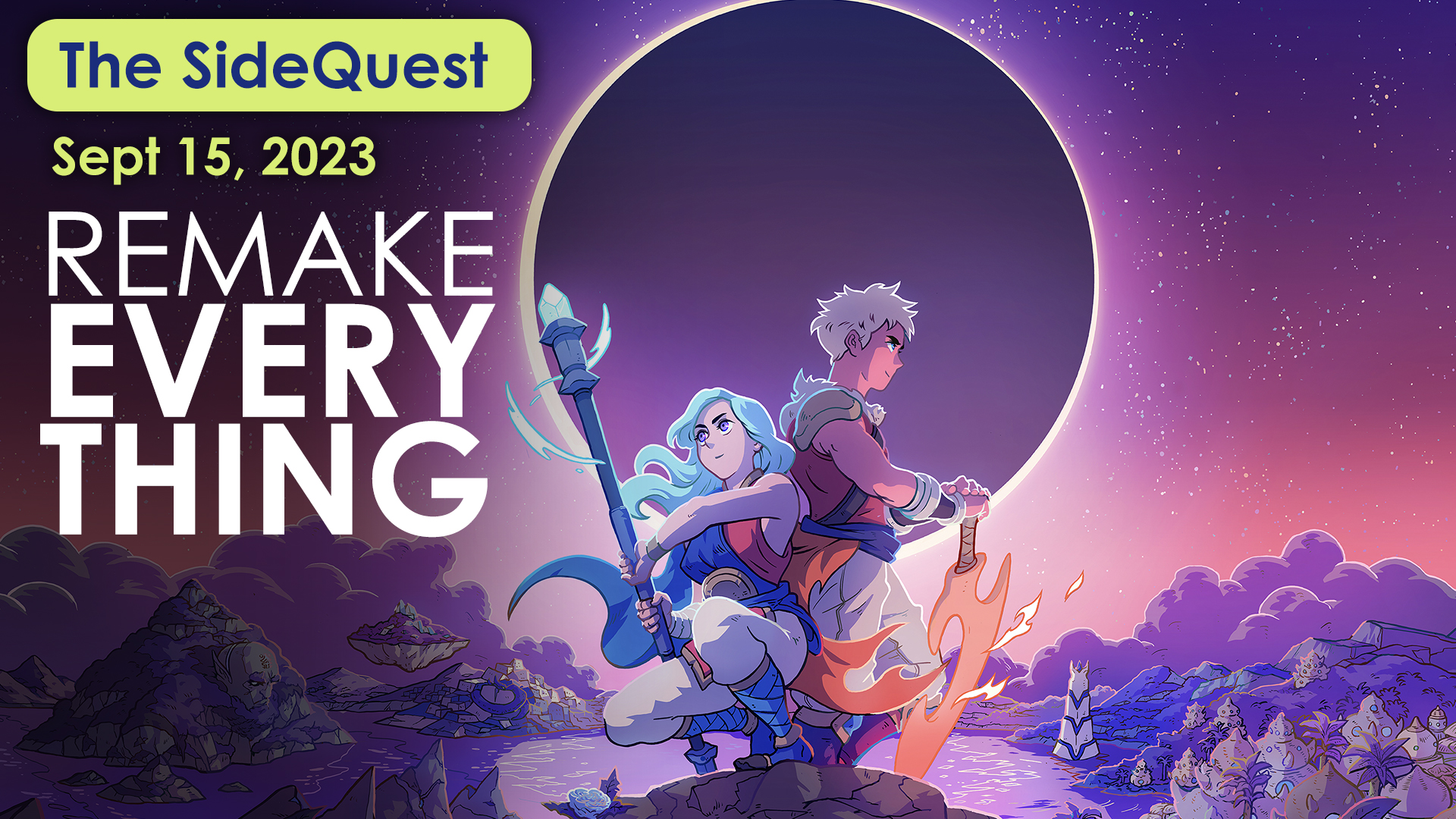 The SideQuest LIVE! September 15, 2023: Remake Everything