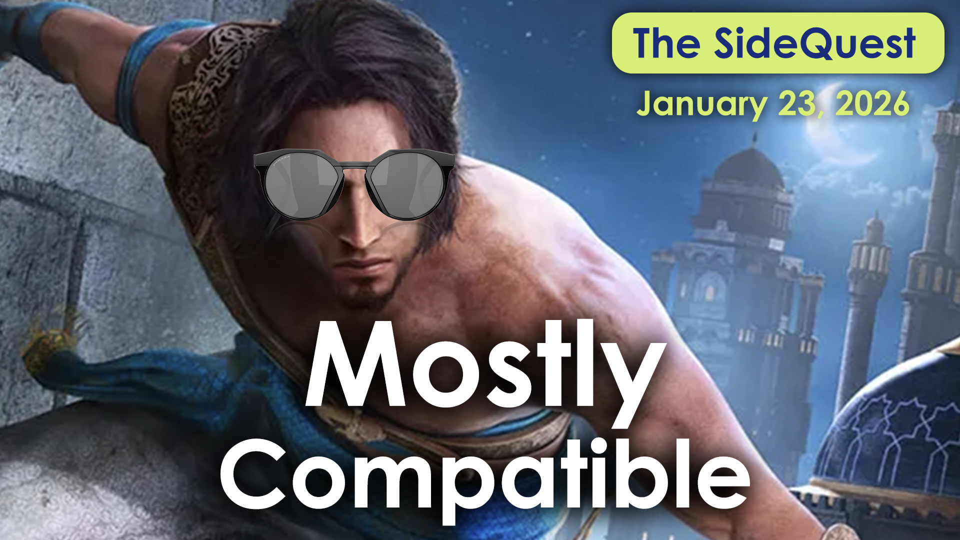 The SideQuest LIVE January 23, 2026: Mostly Compatible