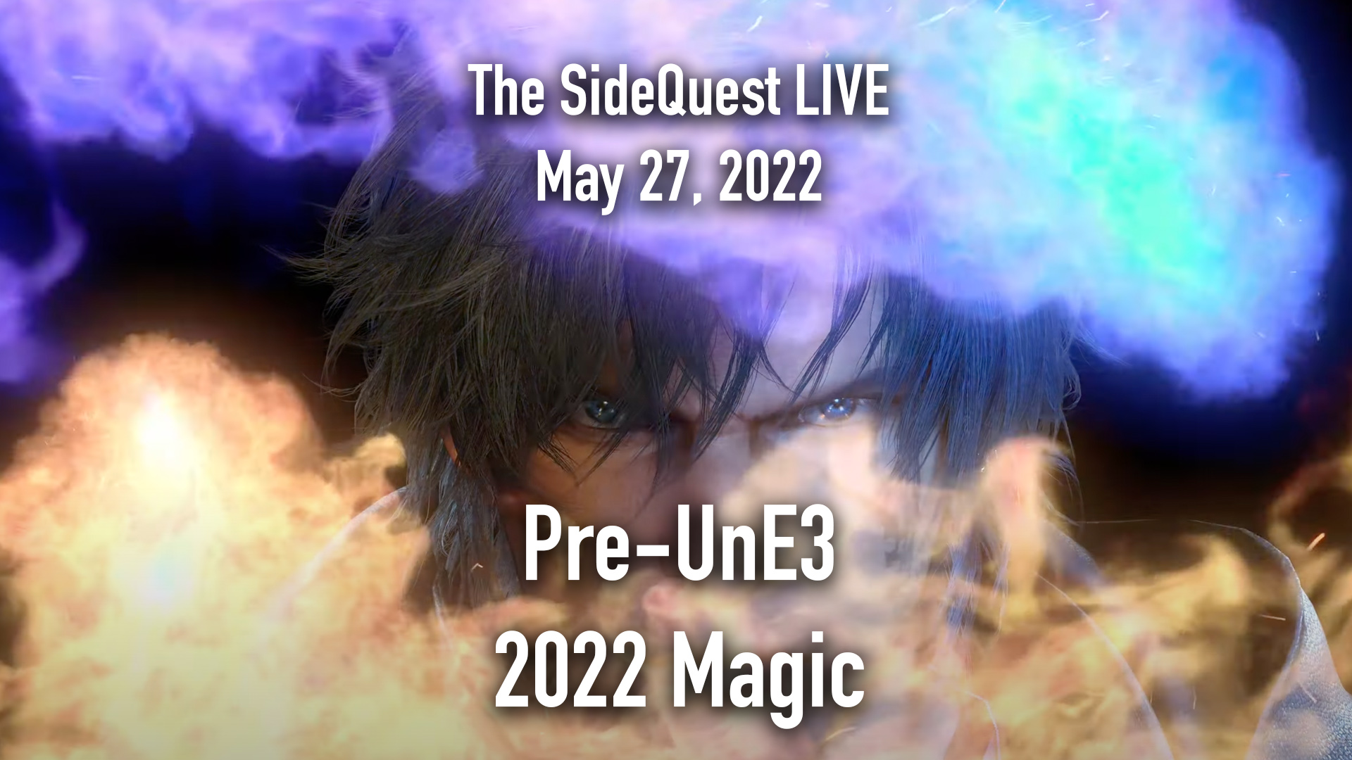 The SideQuest LIVE May 27, 2022: Pre-UnE3 2022 Magic