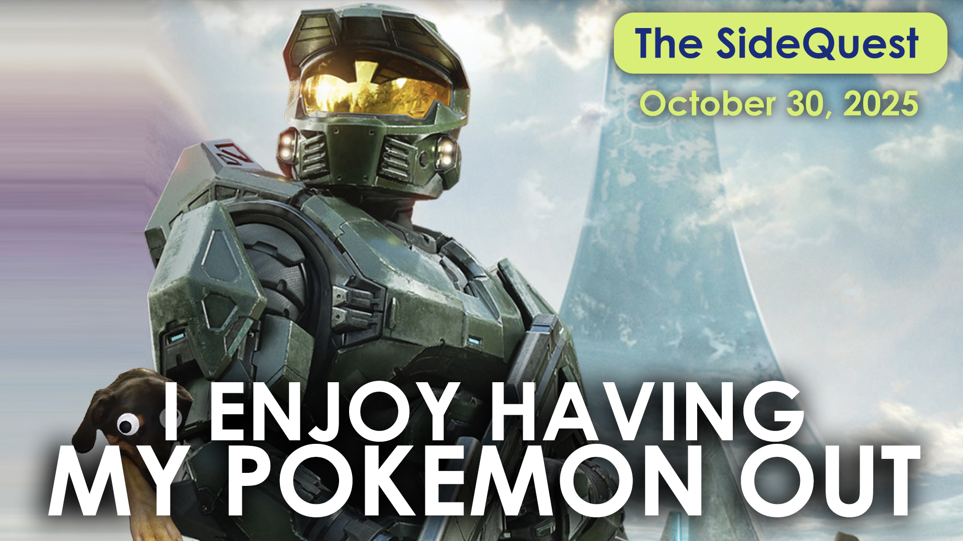 The SideQuest LIVE! October 30, 2025: I enjoy having my Pokemon out