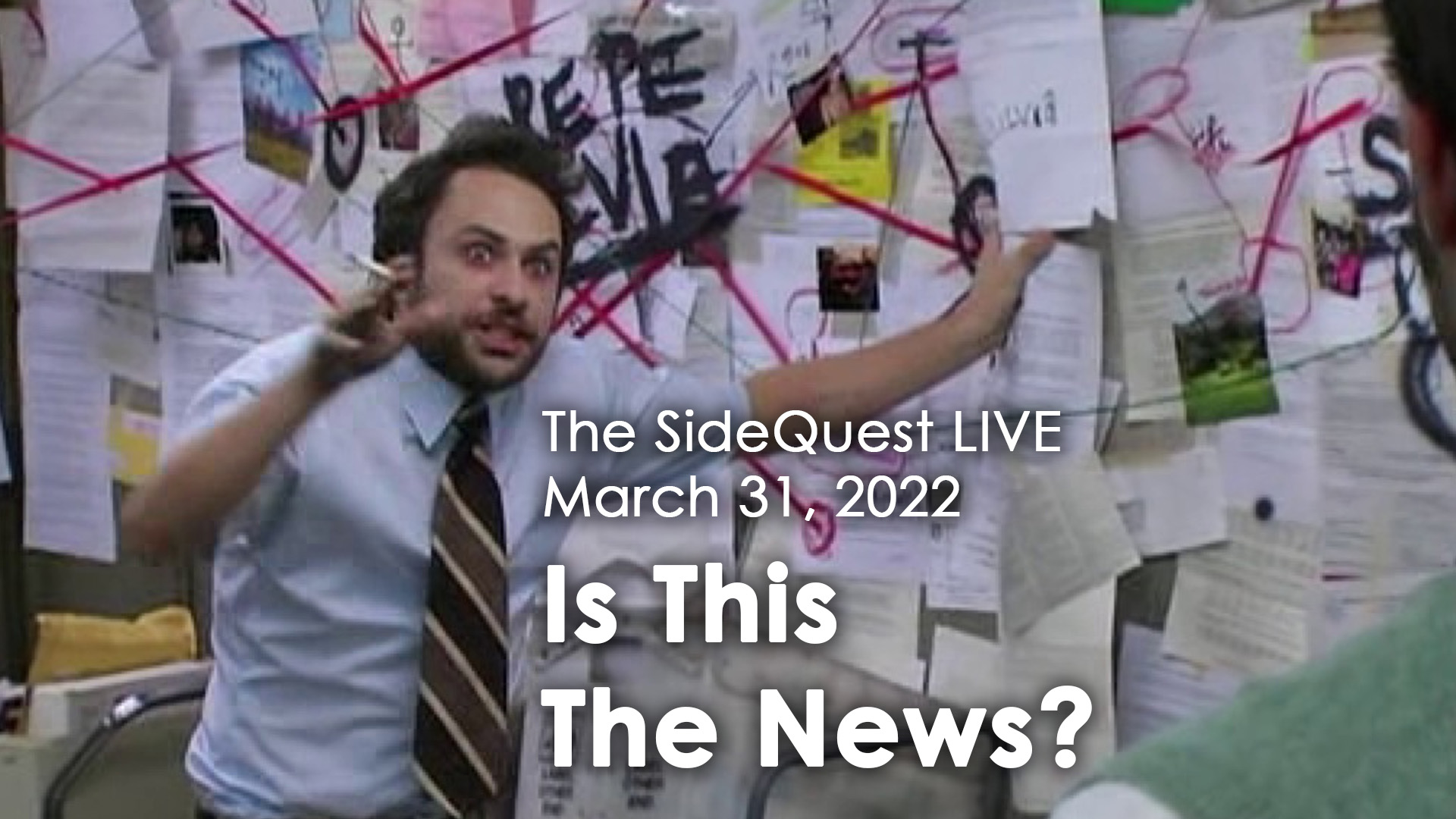 The SideQuest LIVE March 31, 2022: Is This The News?