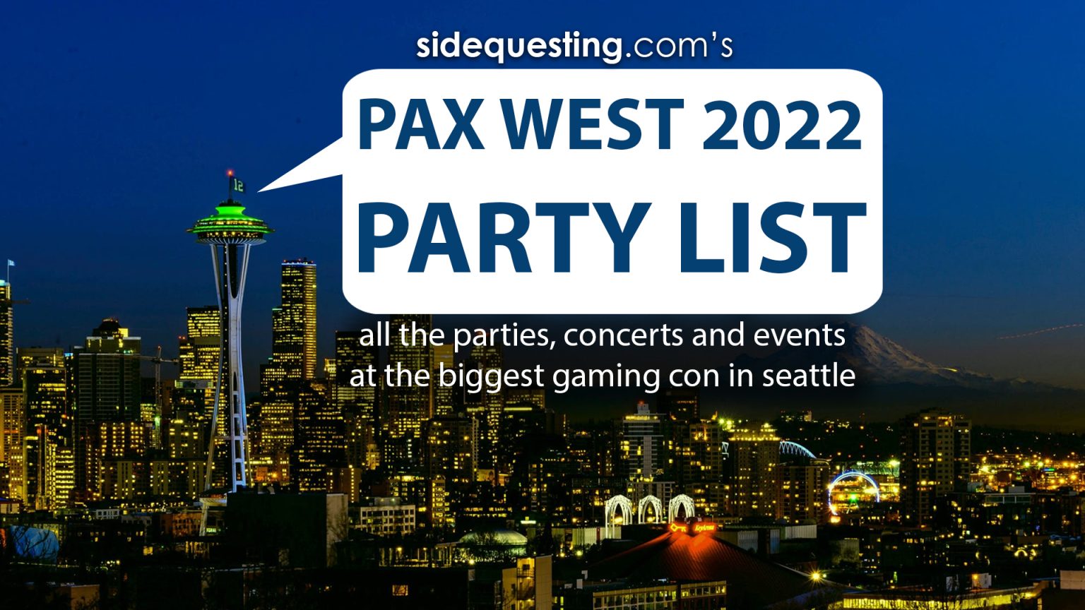 The PAX West 2022 Party List Your ULTIMATE guide to the parties and