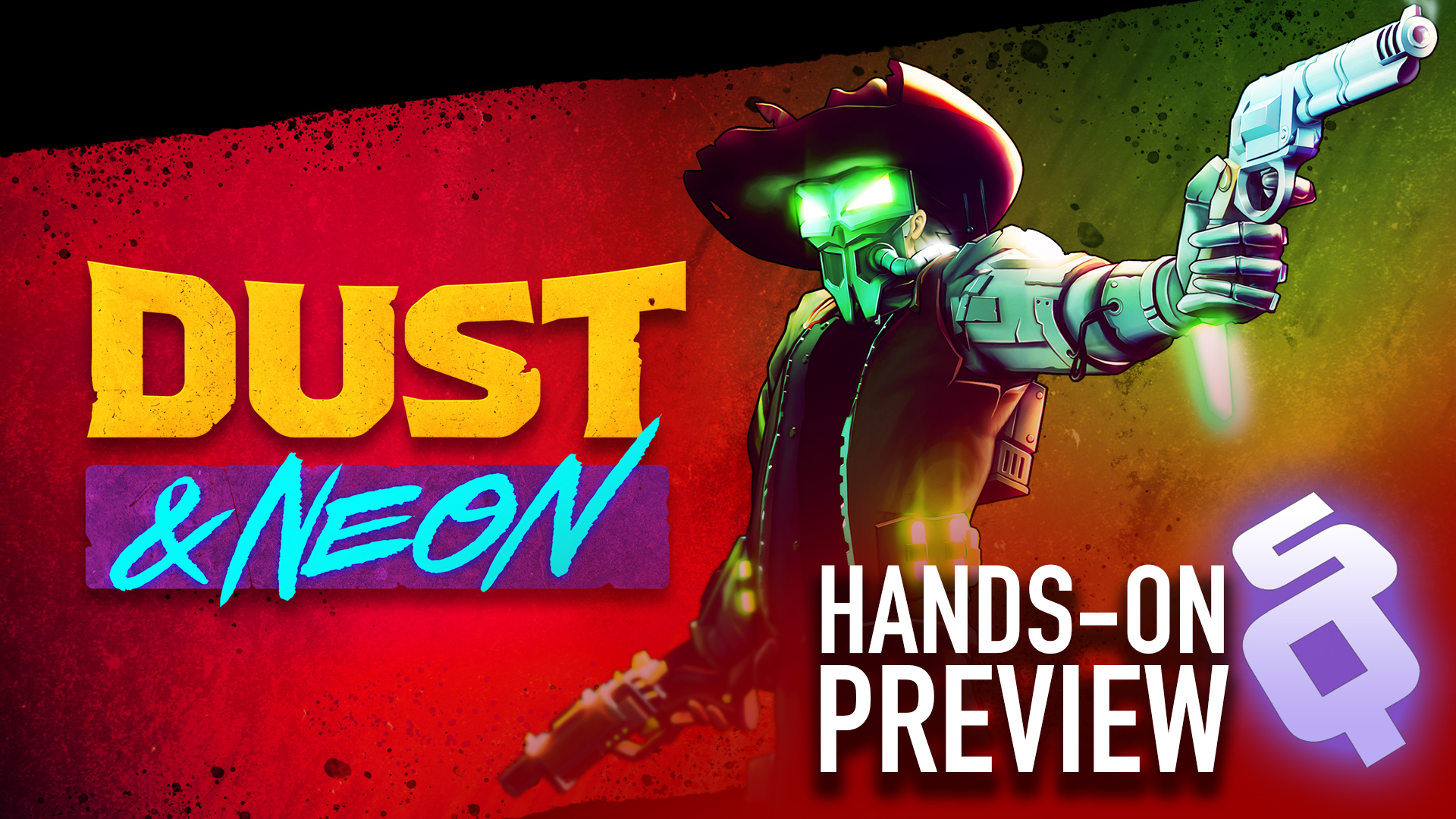Hands-on Preview: Dust & Neon