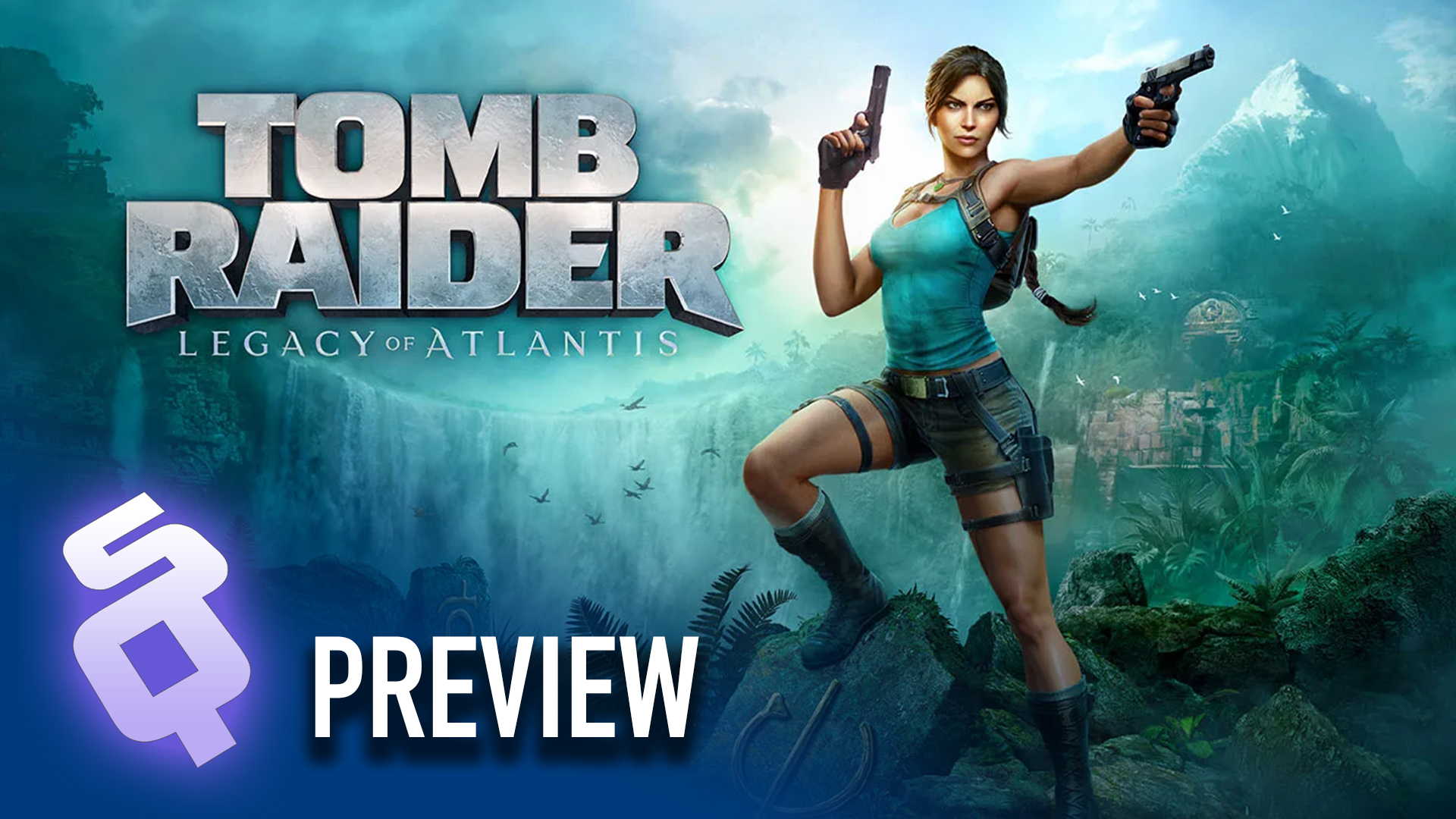 Tomb Raider Legacy of Atlantis [Preview]: Rebuilding a legend