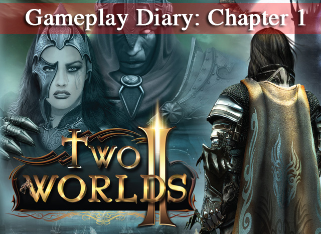 Gameplay Diary: Two Worlds II, Chapter 1